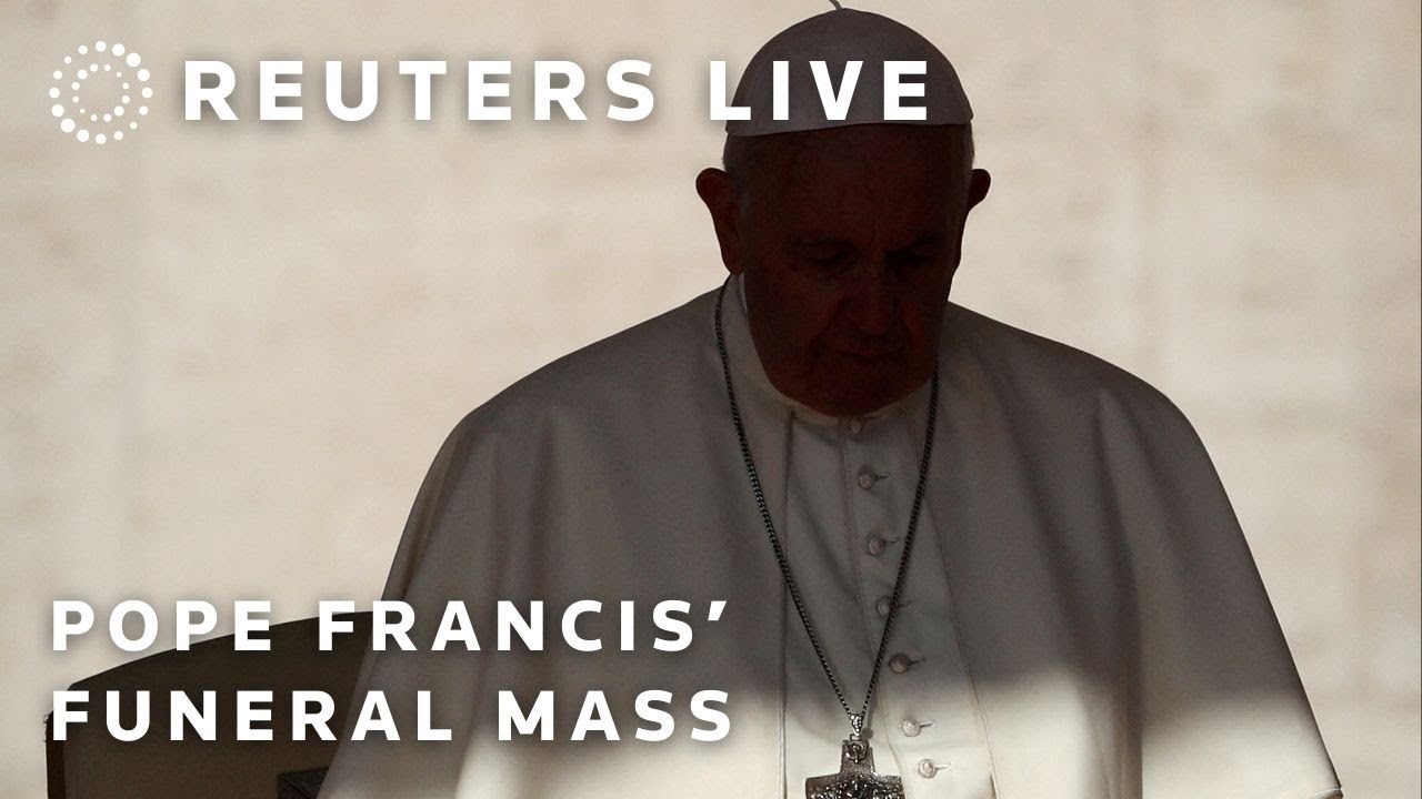 LIVE: Funeral Mass for Pope Francis at the Vatican