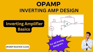Inverting Amplifier Basics| Voltage Shunt Amplifiers| Opamp mastery#8