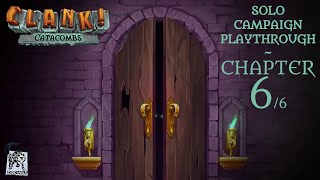 Clank! Catacombs ~ Solo campaign ~ Chapter 6/6 playthrough