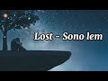 Sono lem - Lost | lyrics full music| EP of Rehab Recovery|