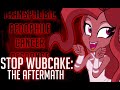 Stop Wubcake: The Aftermath