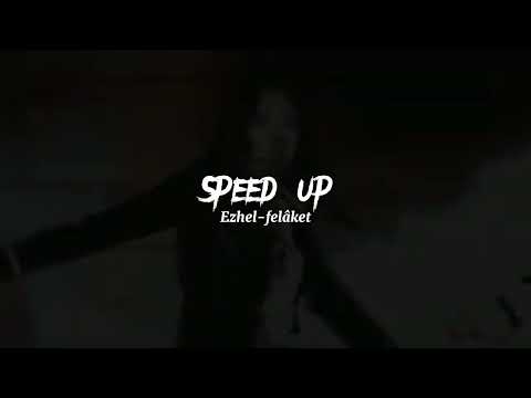 Ezhel~felaket~Speed up songs