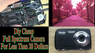 Diy Cheap Full Spectrum Camera For Less Than 20 Dollars