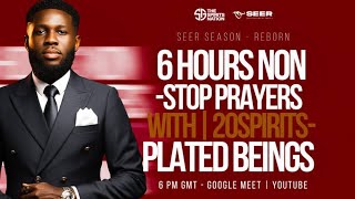 THE SEER SEASON - 6 HOURS PRAYER NON-STOP