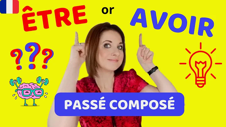 AVOIR or ETRE PASSE COMPOSE in FRENCH _  the PASSÉ COMPOSÉ : FRENCH PAST TENSE EXPLAINED !