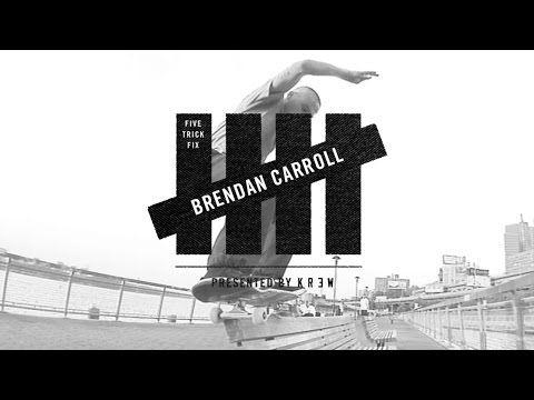 5 Trick Fix: Brendan Carroll | TransWorld SKATEboarding