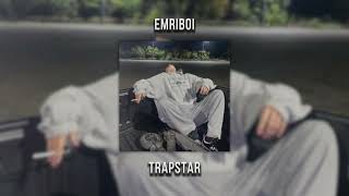 Emriboi - Trapstar (Speed Up)