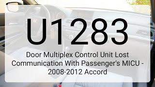 DTC U1283: Door Multiplex Control Unit Lost Communication With Passenger's MICU - 2008-2012 Accord