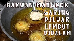 Bakwan mangkok garing diluar lembut didalam - Durasi: 10.38. 