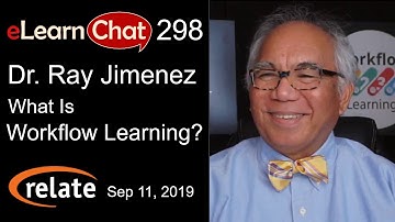 eLearnChat 298: Ray Jimenez Interview - Vignettes Learning Founder On Workflow Learning