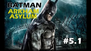 Batman: Arkham Asylum #5 pt1 | We saved Gordon and about to face something terrible