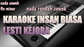 Download lagu Lesti - Insan Biasa | Karaoke Nada Cewek Fis Minor mp3