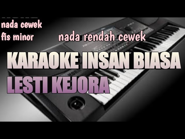 Lesti - Insan Biasa | Karaoke Nada Cewek Fis Minor class=