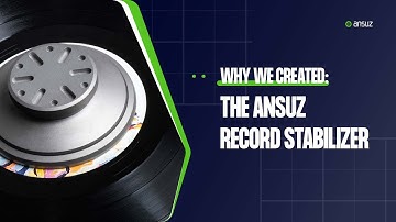 Why we created: The Ansuz Record Stabilizer