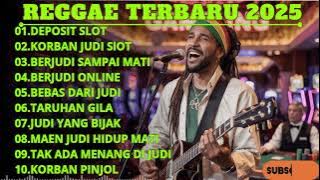 KUMPULAN MUSIK REGGAE 2025 [[ENAK DI DENGAR WAKTU SANTAI DAN KERJA]]