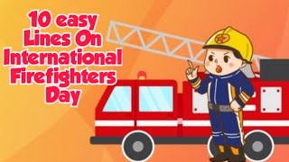 10 Lines on International Firefighters Day |4 May | Speech | Essay | Firefighters | Firefighters Day