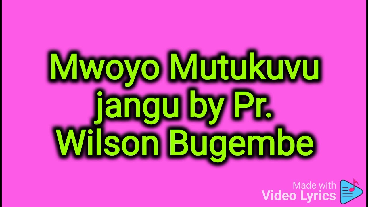 Mwoyo Mutukuvu jangu by Pr Wilson Bugembe HD Video Lyrics by Crispus Savia 2021