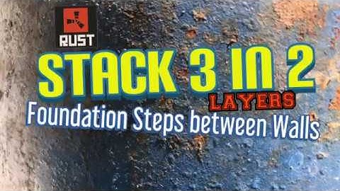 Rust - Stacking Foundation Steps Between Walls (3 layers in the space of 2) - Building Concepts