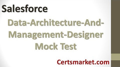 Data-Architecture-And-Management-Designer Exam Mock Test