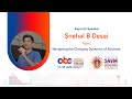 Navigating the changing dynamics of business  snehal b desai  agrawal business conclave 2023