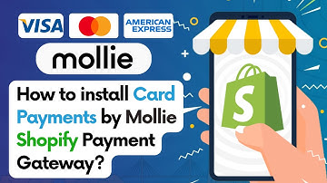 Installing Credit Card Payments to Your Shopify Store Using Mollie