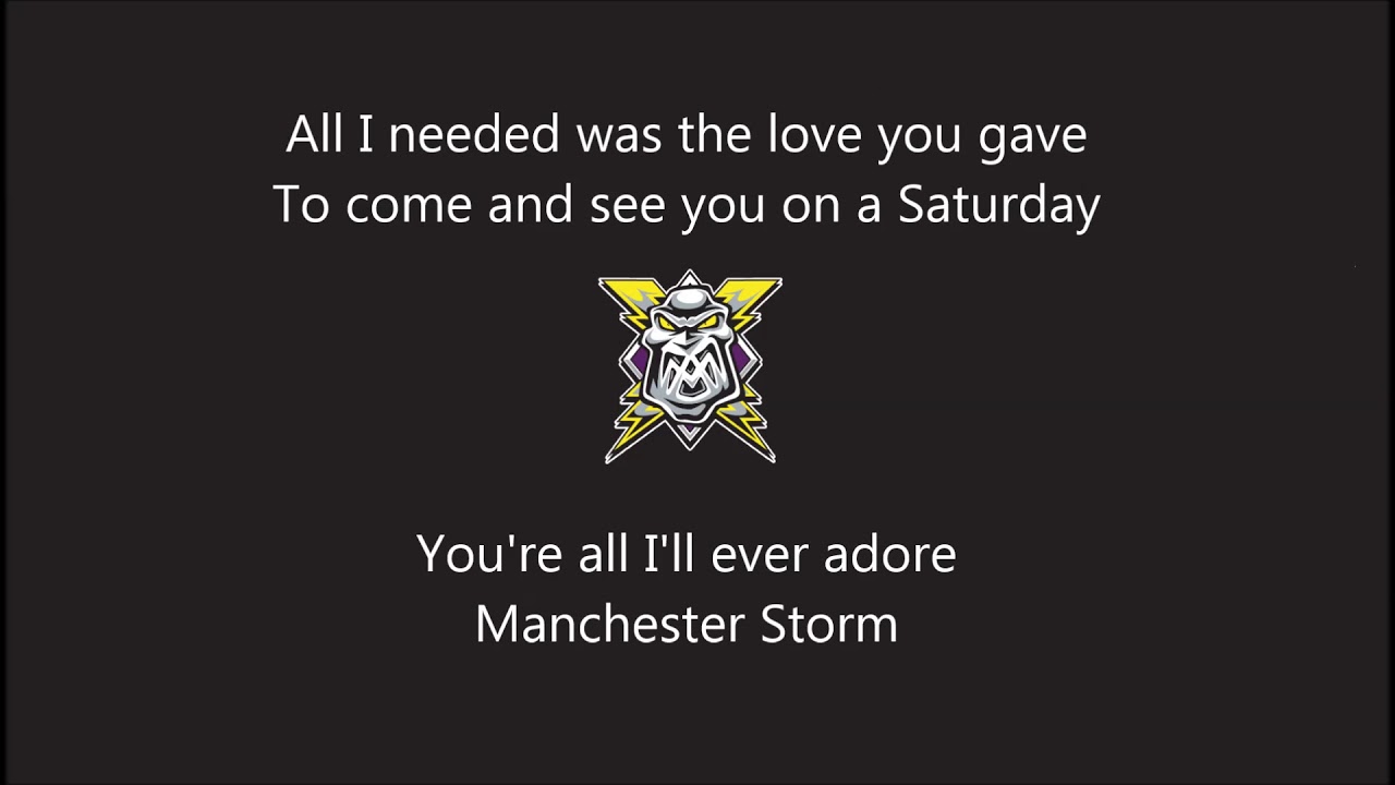 All I Needed Was The Love You Gave - Lyrics - Manchester Storm Chants