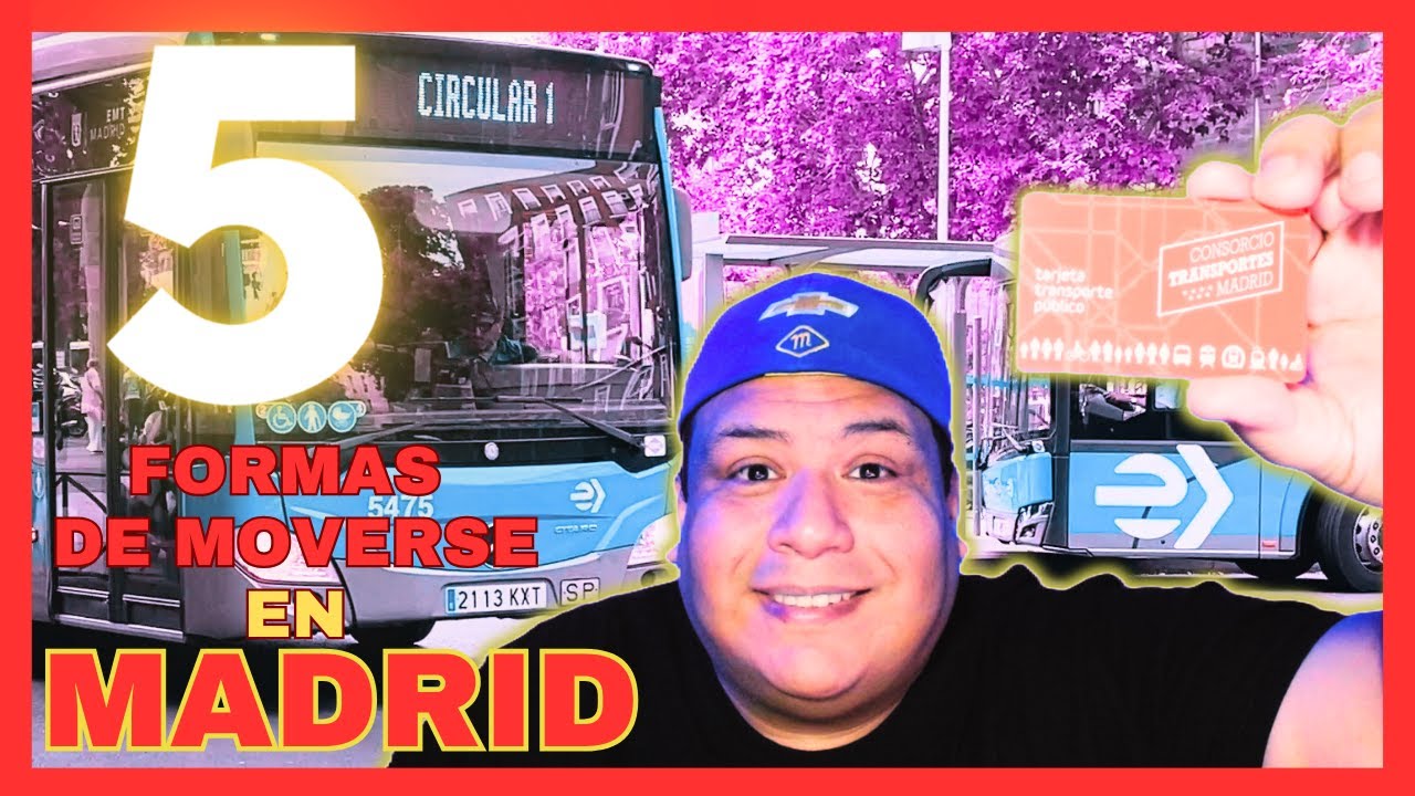 ✅CUAL ES LA MEJOR MANERA DE MOVERSE POR MADRID / 5 FORMAS DE MOVERSE POR MADRID 