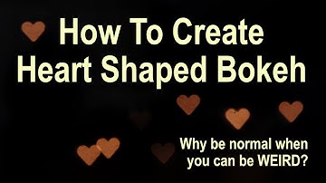 How To Get Heart Shaped Bokeh