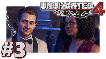 UNCHARTED 4 Walkthrough Part 3 :: Crashing the Black Market (Let