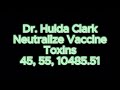 Dr. Hulda Clark Neutralize Vaccine Toxins Frequency Sound Healing Rife Hz