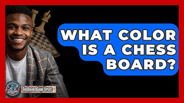 What Color Is A Chess Board? - The Board Game Xpert