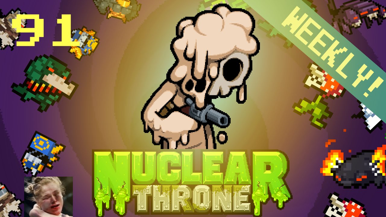 Getting Top Of My Friends List In Weekly Nuclear Throne 91 Youtube