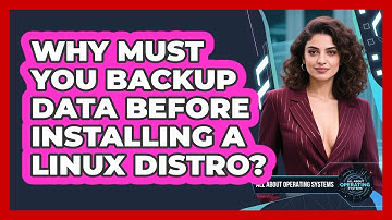 Why Must You Backup Data Before Installing A Linux Distro? - All About Operating Systems