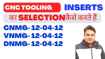 cnc tooling - cnc insert selection as per requirements -tooling selections