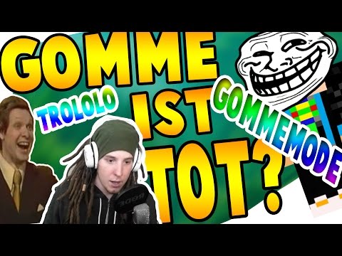 GOMME IST TOT?!
