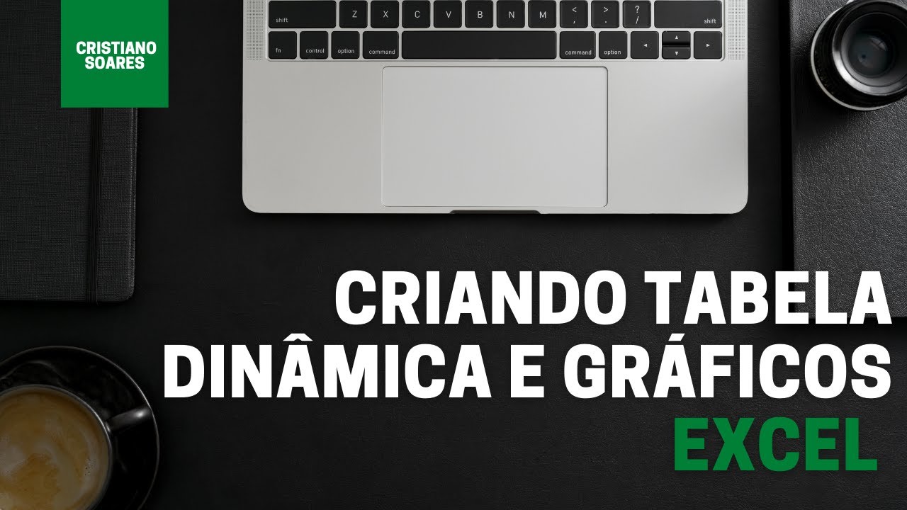 Excel - Criando tabela dinâmica e gráficos no excel para