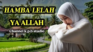 Download lagu Lagu religi islami terbaru 2025 || HAMBA LELAH YA ALLAH || lagu religi paling sedih || 