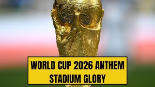 Download Lagu WORLD CUP 2026 ANTHEM: STADIUM GLORY MP3 Download Lagu WORLD CUP 2026 ANTHEM: STADIUM GLORY MP3
