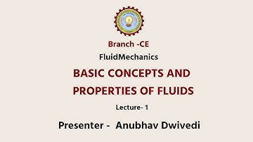 Fluid Mechanics Basic Concepts and Properties of Fluids | AKTU Digital Education