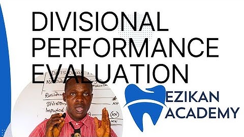Divisional Performance Analysis /Evaluation (Performance Management )- CIMA /ACCA/ ICAN/ ICAEW