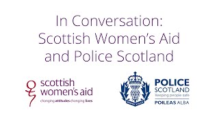 In Conversation Scottish Womens Aid And Police Scotland