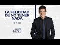 Dante gebel 418  la felicidad de no tener nada