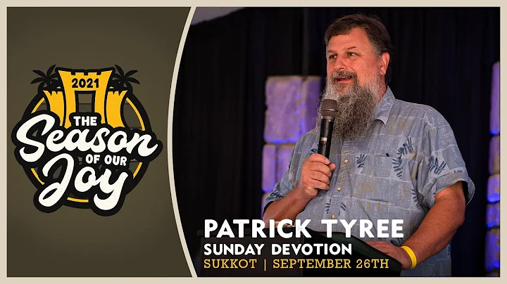 Sukkot Morning Devotionals | Sunday | Patrick Tyree