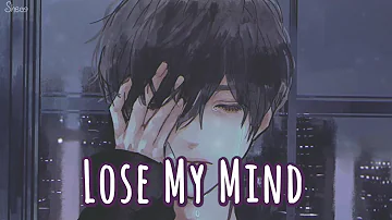 「Nightcore」→ Lose My Mind ♪ (NEFFEX) LYRICS ✔︎