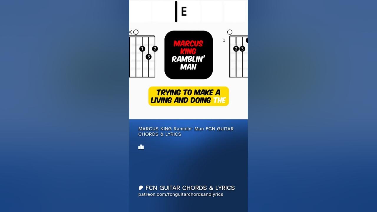 MARCUS KING Ramblin’ Man FCN GUITAR CHORDS & LYRICS