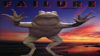 Failure - Let It Drip - HQ