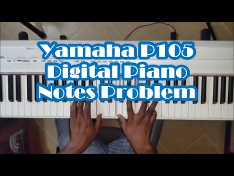 Yamaha P-105 Digital Piano Plays Extra Notes - Sound, Keys Problem