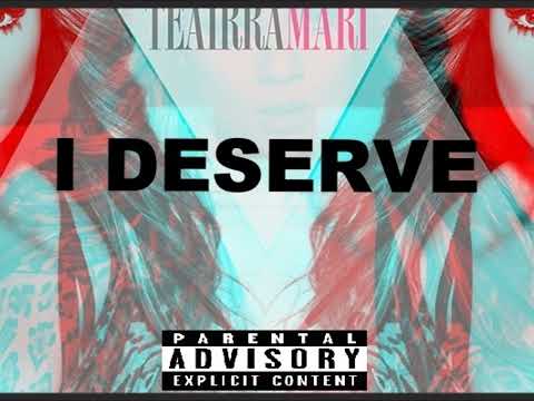 Teairra Mari   I Deserve Official Audio Produced By Yung Berg