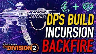 The Division 2 / BACKFIRE / DPS BUILD / INCURSION PARADISE LOST