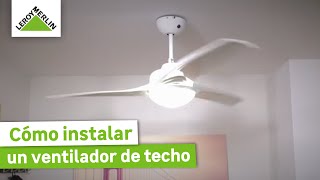 Cómo instalar un ventilador de techo | Guía paso a paso | LEROY MERLIN -  YouTube